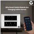 Why Smart Switch Boards Are Changing Indian Homes